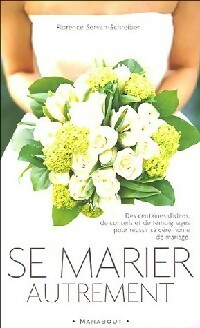  Achetez le livre d'occasion Se marier autrement de Florence Servan-Schreiber sur Livrenpoche.com 
