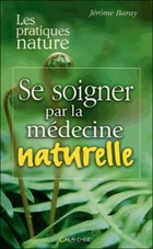  Achetez le livre d'occasion Se soigner par la médecine naturelle sur Livrenpoche.com 