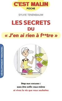  Achetez le livre d'occasion Secrets du j'en ai rien à f**tre c'est malin de Sylvie Tenenbaum sur Livrenpoche.com 