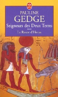  Achetez le livre d'occasion Seigneurs des deux terres Tome III : La route d'Horus de Pauline Gedge sur Livrenpoche.com 