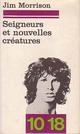  Achetez le livre d'occasion Seigneurs et nouvelles créatures de Jim Morrison sur Livrenpoche.com 