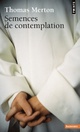  Achetez le livre d'occasion Semences de contemplation de Thomas Merton sur Livrenpoche.com 