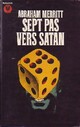  Achetez le livre d'occasion Sept pas vers Satan de Abraham Merritt sur Livrenpoche.com 
