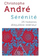  Achetez le livre d'occasion Sérénité. 25 histoires d'équilibre intérieur de Christophe André sur Livrenpoche.com 