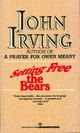  Achetez le livre d'occasion Setting free the bears de John Irving sur Livrenpoche.com 