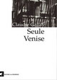  Achetez le livre d'occasion Seule Venise de Claudie Gallay sur Livrenpoche.com 