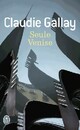  Achetez le livre d'occasion Seule Venise de Claudie Gallay sur Livrenpoche.com 