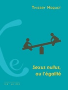  Achetez le livre d'occasion Sexus nullus, ou l'égalité sur Livrenpoche.com 