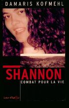  Achetez le livre d'occasion Shannon : Combat pour la vie sur Livrenpoche.com 