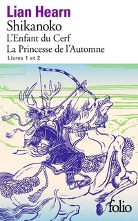  Achetez le livre d'occasion Shikanoko Livres 1 et 2 : L'enfant du cerf / La princesse de l'automne de Lian Hearn sur Livrenpoche.com 