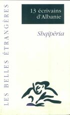  Achetez le livre d'occasion Shqipëria. 13 écrivains d'Albanie du 11 au 21 mai 1998 sur Livrenpoche.com 