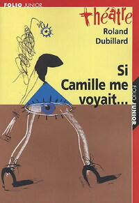  Achetez le livre d'occasion Si Camille me voyait... / Les crabes de Roland Dubillard sur Livrenpoche.com 