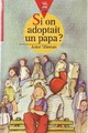  Achetez le livre d'occasion Si on adoptait un papa ! de Anne Mirman sur Livrenpoche.com 