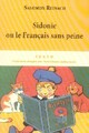  Achetez le livre d'occasion Sidonie ou le français sans peine de Salomon Reinach sur Livrenpoche.com 
