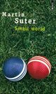  Achetez le livre d'occasion Small World de Martin Suter sur Livrenpoche.com 