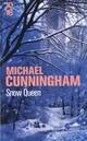  Achetez le livre d'occasion Snow queen de Michael Cunningham sur Livrenpoche.com 