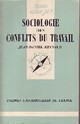  Achetez le livre d'occasion Sociologie des conflits du travail de Jean-Daniel Reynaud sur Livrenpoche.com 