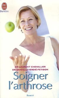 Achetez le livre d'occasion Soigner l'arthrose de Danielle Chevallier sur Livrenpoche.com 