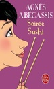  Achetez le livre d'occasion Soirée sushi de Agnès Abécassis sur Livrenpoche.com 