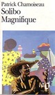  Achetez le livre d'occasion Solibo magnifique de Patrick Chamoiseau sur Livrenpoche.com 