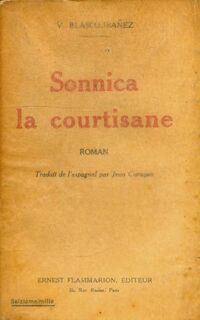  Achetez le livre d'occasion Sonnica la courtisane de Vicente Blasco Ibanez sur Livrenpoche.com 
