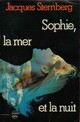  Achetez le livre d'occasion Sophie, la mer et la nuit de Jacques Sternberg sur Livrenpoche.com 