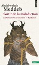  Achetez le livre d'occasion Sortir de la malédiction. Islam entre civilisation et barbarie de Abdelwahab Meddeb sur Livrenpoche.com 