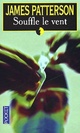  Achetez le livre d'occasion Souffle le vent de James Patterson sur Livrenpoche.com 