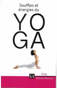  Achetez le livre d'occasion Souffles et énergies du yoga de Kaly sur Livrenpoche.com 