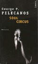  Achetez le livre d'occasion Soul circus de George P. Pelecanos sur Livrenpoche.com 