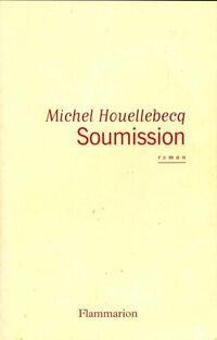  Achetez le livre d'occasion Soumission de Michel Houellebecq sur Livrenpoche.com 