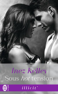  Achetez le livre d'occasion Sous hot tension de Inez Kelley sur Livrenpoche.com 