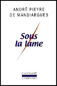  Achetez le livre d'occasion Sous la lame de André Pieyre De Mandiargues sur Livrenpoche.com 