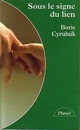  Achetez le livre d'occasion Sous le signe du lien de Boris Cyrulnik sur Livrenpoche.com 
