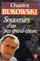  Achetez le livre d'occasion Souvenirs d'un pas grand-chose de Charles Bukowski sur Livrenpoche.com 