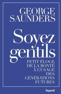  Achetez le livre d'occasion Soyez gentils de George Saunders sur Livrenpoche.com 