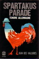  Achetez le livre d'occasion Spartakus parade, Tendre Allemagne de Jean Des Vallières sur Livrenpoche.com 
