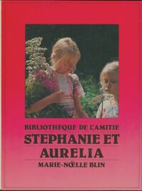  Achetez le livre d'occasion Stéphanie et Aurélia de Marie-Noëlle Blin sur Livrenpoche.com 