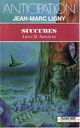  Achetez le livre d'occasion Succubes (Livre II : Sorciers) de Jean-Marc Ligny sur Livrenpoche.com 