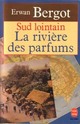  Achetez le livre d'occasion Sud lointain Tome II : La rivière des parfums de Erwan Bergot sur Livrenpoche.com 