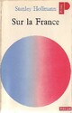  Achetez le livre d'occasion Sur la France de Stanley Hoffmann sur Livrenpoche.com 