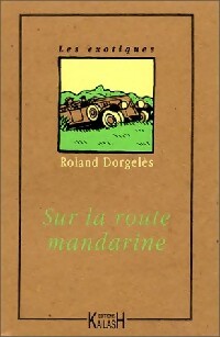  Achetez le livre d'occasion Sur la route mandarine de Roland Dorgelès sur Livrenpoche.com 
