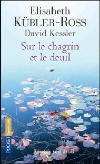  Achetez le livre d'occasion Sur le chagrin et sur le deuil de David Kübler-Ross sur Livrenpoche.com 