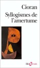  Achetez le livre d'occasion Syllogismes de l'amertume de Emil M. Cioran sur Livrenpoche.com 