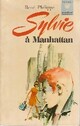  Achetez le livre d'occasion Sylvie à Manhattan de René Philippe sur Livrenpoche.com 