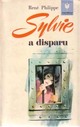  Achetez le livre d'occasion Sylvie a disparu de René Philippe sur Livrenpoche.com 