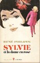  Achetez le livre d'occasion Sylvie et la dame en rose de René Philippe sur Livrenpoche.com 
