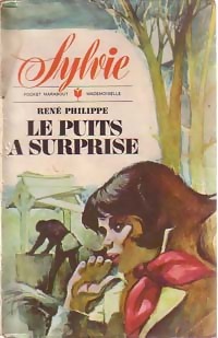 Achetez le livre d'occasion Sylvie et le puits à surprise de René Philippe sur Livrenpoche.com 