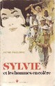  Achetez le livre d'occasion Sylvie et les hommes en colère de René Philippe sur Livrenpoche.com 