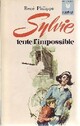  Achetez le livre d'occasion Sylvie tente l'impossible de René Philippe sur Livrenpoche.com 